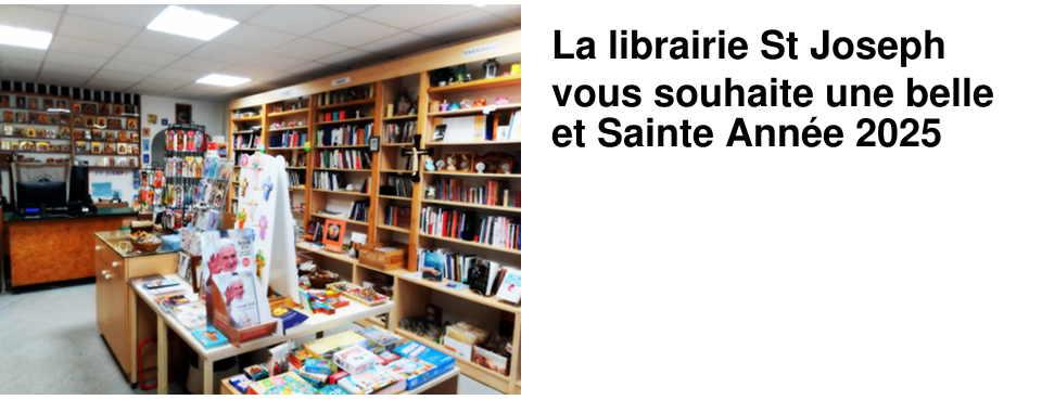La librairie St Joseph vous souhaite une belle et Sainte Ann�e 2025
