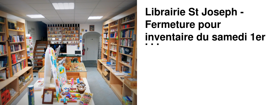 Librairie St Joseph - Fermeture pour inventaire du samedi 1er f�vrier au mardi 4 f�vrier