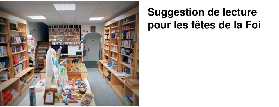 Suggestion de lecture pour les f�tes de la Foi
